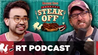 RT Podcast: Ep. 371 - The RT Podcast Steak-Off!