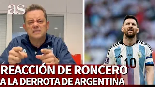 MUNDIAL QATAR 2022 | La reacción de Roncero a la derrota de la Argentina de Messi | Diario AS