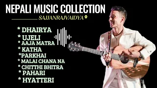 sajjanrajvaidya//top 9 songs//nepali music collaction by#sudipofficial//#sajjanraj/#sujanchapagain🎈