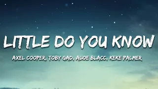 Axel Cooper, Toby Gad, Aloe Blacc, Keke Palmer - Little Do You Know (Lyrics)