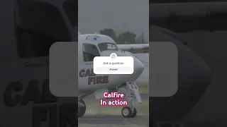 Calfire in action