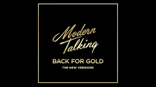 Modern Talking   Back For Gold  The New Versions 2017