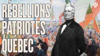 Rébellions des Patriotes au Québec (1837-1838) | L'Histoire nous le dira j. #2