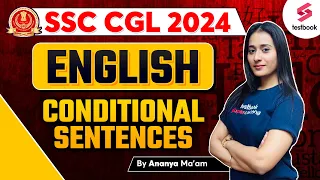 SSC CGL 2024 | Conditional Sentences | SSC CGL English Classes 2024 |SSC CGL English By Ananya Ma'am