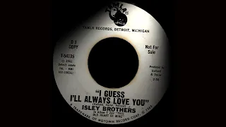 The Isley Brothers - I Guess I`ll Always Love You . ( Northern Soul )