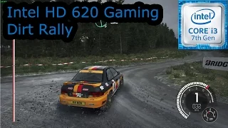 Intel HD 620 Gaming - Dirt Rally - i3-7100U, i5-7200U, i7-7500U, Kaby Lake