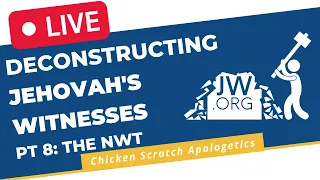 The New World Translation - Deconstructing Jehovah's Witnesses