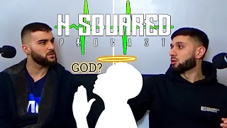 "PROVE THAT GOD EXISTS" - H Squared Podcast on God, Spirituality & Wiping Your A** | Ep 10