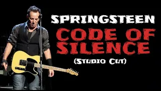 Bruce Springsteen - Code Of Silence (Studio cut)