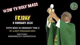 FRIDAY HOLY MASS | 9 FEBRUARY 2024 | 5TH WEEK IN ORDINARY TIME II | by Fr  Albert MSFS