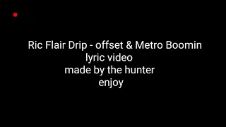 Offset & metro boomin  - Ric Flair Drip lyrics video