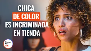 CHICA DE COLOR ES INCRIMINADA EN TIENDA | @DramatizeMeEspanol