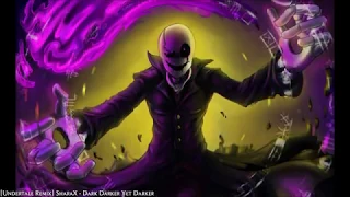 Undertale Wd Gaster sharax Remix Dark Darker yet Darker