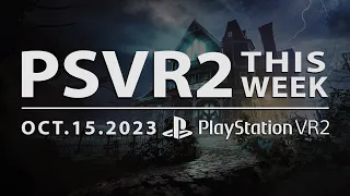 PSVR2 THIS WEEK | October 15, 2023 | The 7th Guest VR, Tennis On-Court & More!