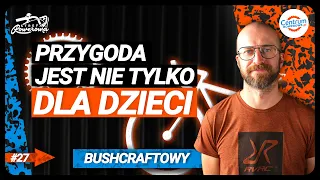 BUSHCRAFT okiem BUSHCRAFTOWEGO - Marcin Surowiec | STREFA ROWEROWA