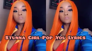 Stunna Girl - Pop You Lyrics