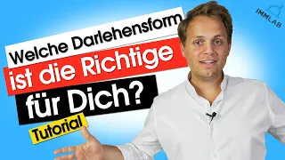 Welche Darlehensform ist die Richtige für dich?