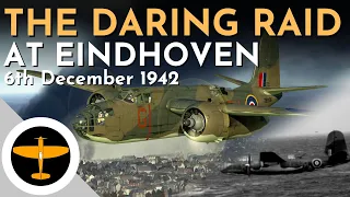 Operation Oyster - The low-level raid on the Philips works at Eindhoven – 6th December 1942