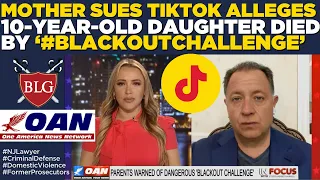 Mom Sues TikTok After 10-Year-Old Girl’s ‘Blackout Challenge’ Death - Robert Bianchi, Esq on OANN