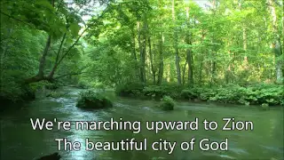 Were Marching to Zion -- Worship Lead with Lyrics