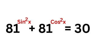 A Beautiful Olympiad Trigonometric Equation 81^sin^2x+81^cos^2x=30 | You Should Learn This Trick!!!