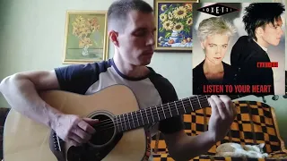 Roxette - Listen To Your Heart (acoustic guitar cover)