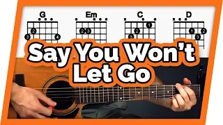 Say You Won't Let Go Guitar Tutorial (James Arthur)  Easy Chords Guitar Lesson