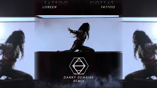 Loreen - Tattoo (Danny Demaine Remix)