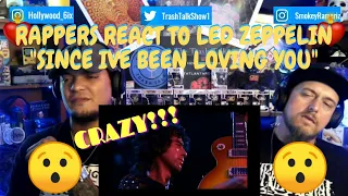 Rappers React To Led Zeppelin "Since I've Been Loving You"!!!