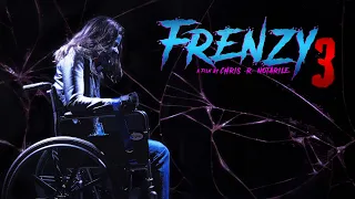 FRENZY 3 (a film by Chris .R. Notarile)