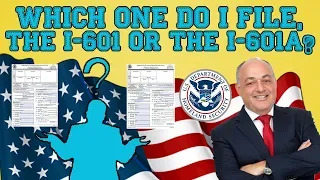 Immigration Advice: Do I File the I-601 or I-601a Waiver? (2019)