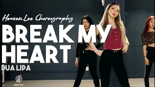 Break My Heart - Dua Lipa /  Heaven lee Choreography / Urban Play Dance Academy