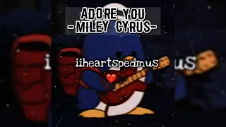 Adore You sped up - Miley Cyrus