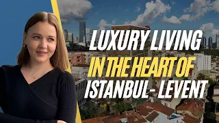 Luxury Living in the Heart of Istanbul Levent