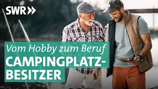 Selbstständig machen: Der Traum vom eigenen Campingplatz | Der Camping-Check! SWR