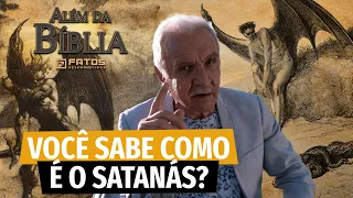 Além da Bíblia - Quem é Satanás? - Episódio 2 /6