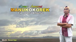 MANUKOKOREK || Cipt/Voc.Lorenso Amaunut || Lagu Tebe Terbaru