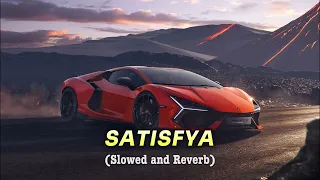 Satisfya | Imran khan |(Slowed and Reverb) NHL