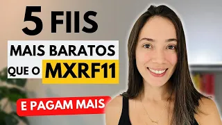 5 Fundos Imobiliários MAIS BARATOS que o MXRF11