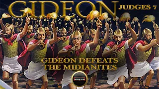 Gideon Defeats the Midianites | Judges 7 | Gideon Bible Story | Judges Chapter 7 | GIDEON FILMS