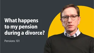 What happens to my pension during a divorce? - Pensions 101