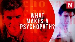 What Makes A Psychopath?