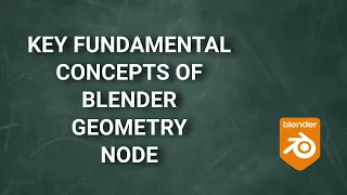 Key Fundamental Concepts of Blender Geometry Node