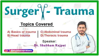 Surgery - Basics of Trauma ||  Head trauma, Abdominal trauma, Thoracic trauma