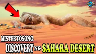 5 Pinaka Misteryosong DISCOVERY Ng Sahara DESERT | hindi maipaliwanag ng science |Misteryo Ng Sahara