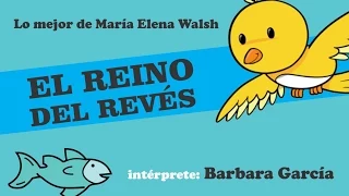 Lo Mejor De Maria Elena Walsh - El Reino Del Revés - por Bárbara García