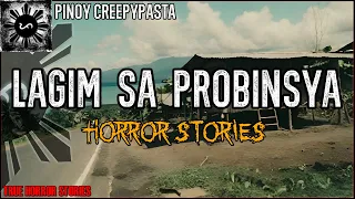 LAGIM SA PROBINSYA HORROR STORIES | True Horror Stories | Pinoy Creepypasta