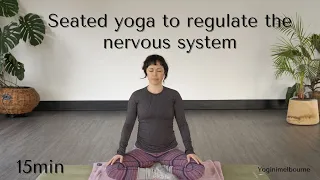 Seated yoga to regulate the nervous system | trauma recovery | 15min | gentle