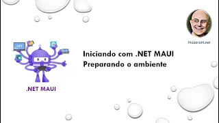 .NET MAUI : Preparando o ambiente e iniciando