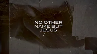 No Other Name But Jesus (Official Lyric Video) | Victory House Worship